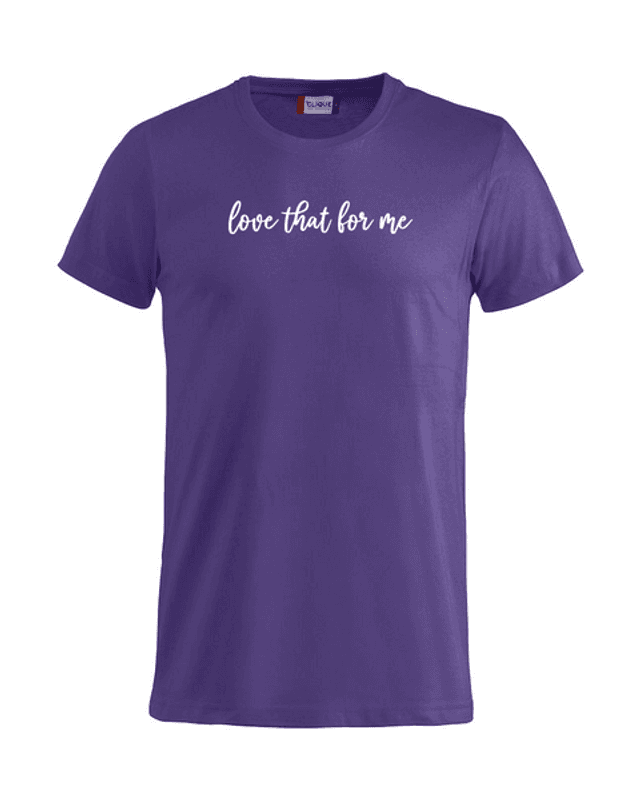 Love that for me tee